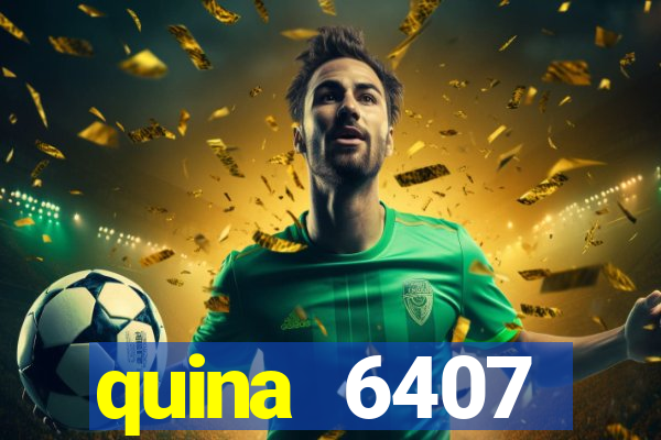 quina 6407 resultado de hoje